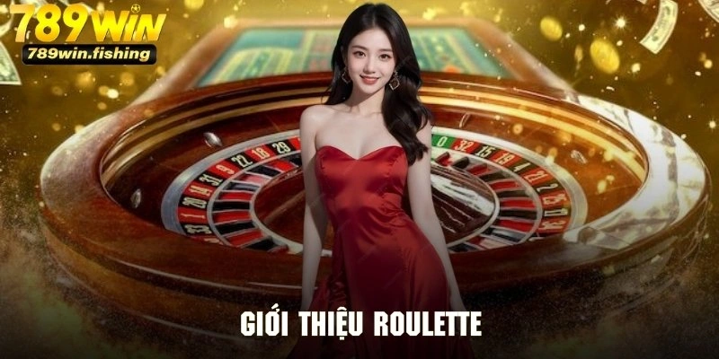 Giới thiệu tổng quan siêu phẩm casino đình đám với tên gọi Roulette
